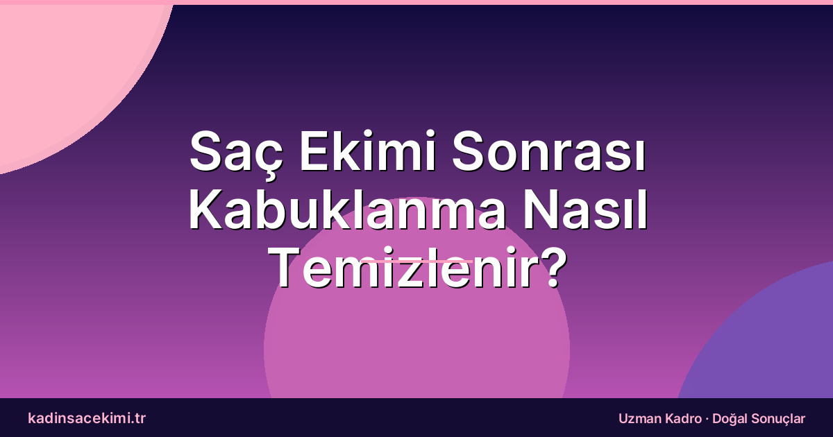Saç Ekimi Sonrası Kabuklanma Nasıl Temizlenir?